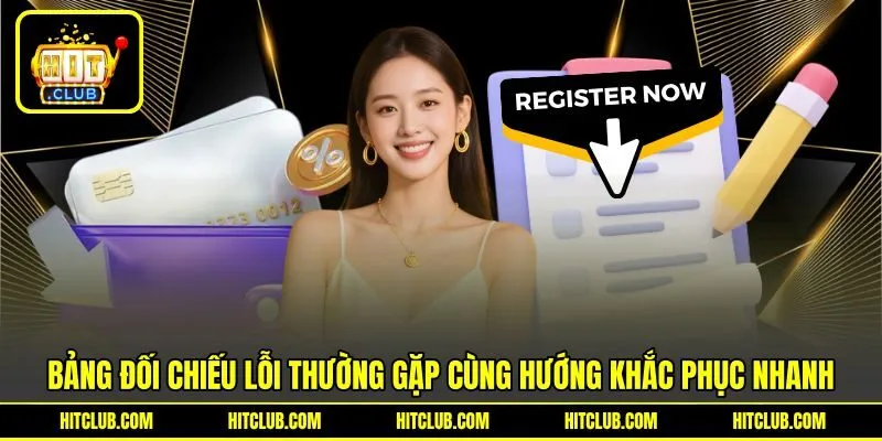 Bảng đối chiếu lỗi thường gặp cùng hướng khắc phục nhanh Bảng đối chiếu lỗi thường gặp cùng hướng khắc phục nhanh