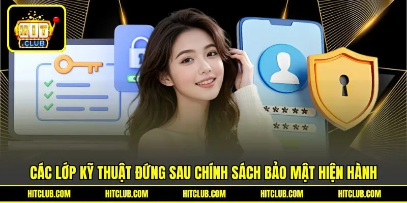 Các lớp kỹ thuật đứng sau chính sách bảo mật hiện hành Các lớp kỹ thuật đứng sau chính sách bảo mật hiện hành