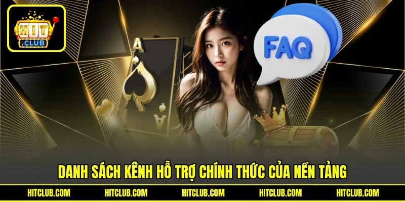 Danh sách kênh hỗ trợ chính thức của nền tảng Danh sách kênh hỗ trợ chính thức của nền tảng