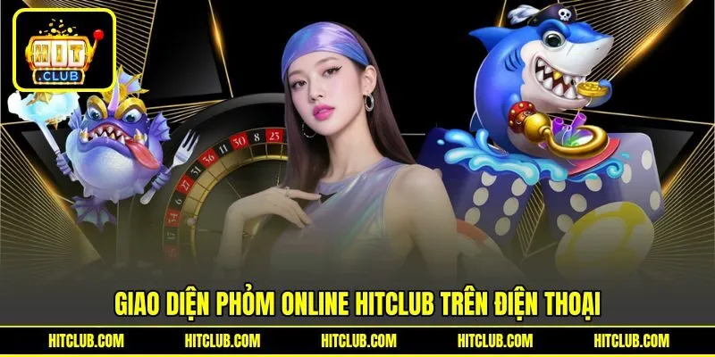 Giao diện Phỏm Online HITCLUB hiển thị trên điện thoại