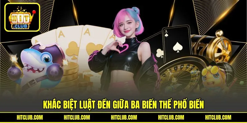 Khác biệt luật đền giữa ba biến thể phổ biến
