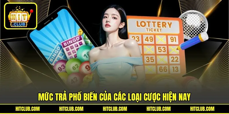 Mức trả phổ biến của các loại cược hiện nay