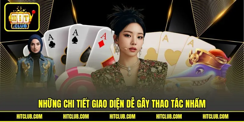 Những chi tiết giao diện dễ gây thao tác nhầm