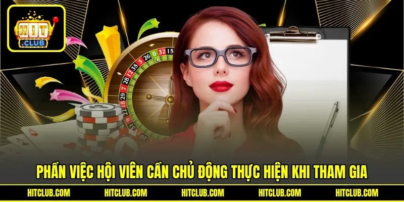 Phần việc hội viên cần chủ động thực hiện khi tham gia Phần việc hội viên cần chủ động thực hiện khi tham gia
