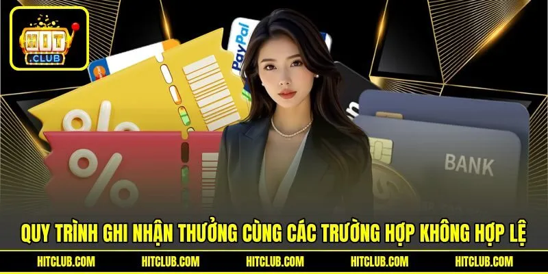 Quy trình ghi nhận thưởng cùng các trường hợp không hợp lệ