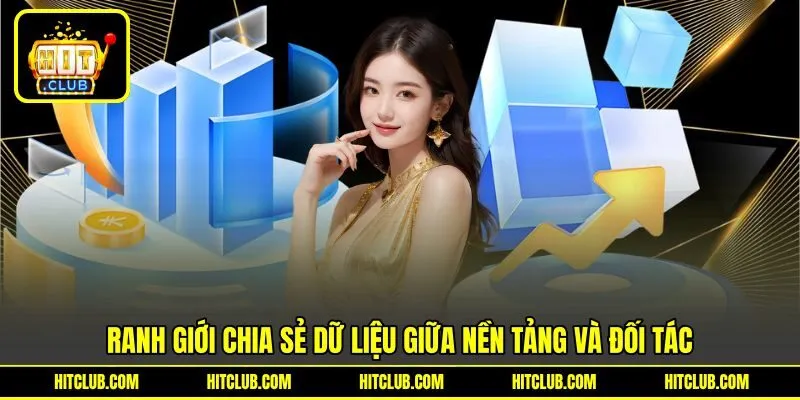 Ranh giới chia sẻ dữ liệu giữa nền tảng và đối tác Ranh giới chia sẻ dữ liệu giữa nền tảng và đối tác